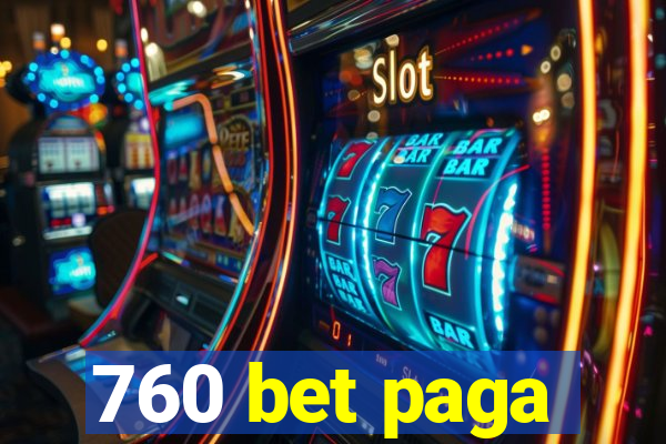 760 bet paga